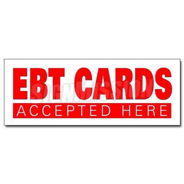 Signmission Safety Sign, 36 in Height, Vinyl, 14 in Length, Ebt Cards D-36 Ebt Cards